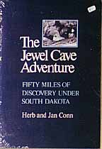 The Jewel Cave Adventure: Fifty Miles of Discovery Under South Dakota 